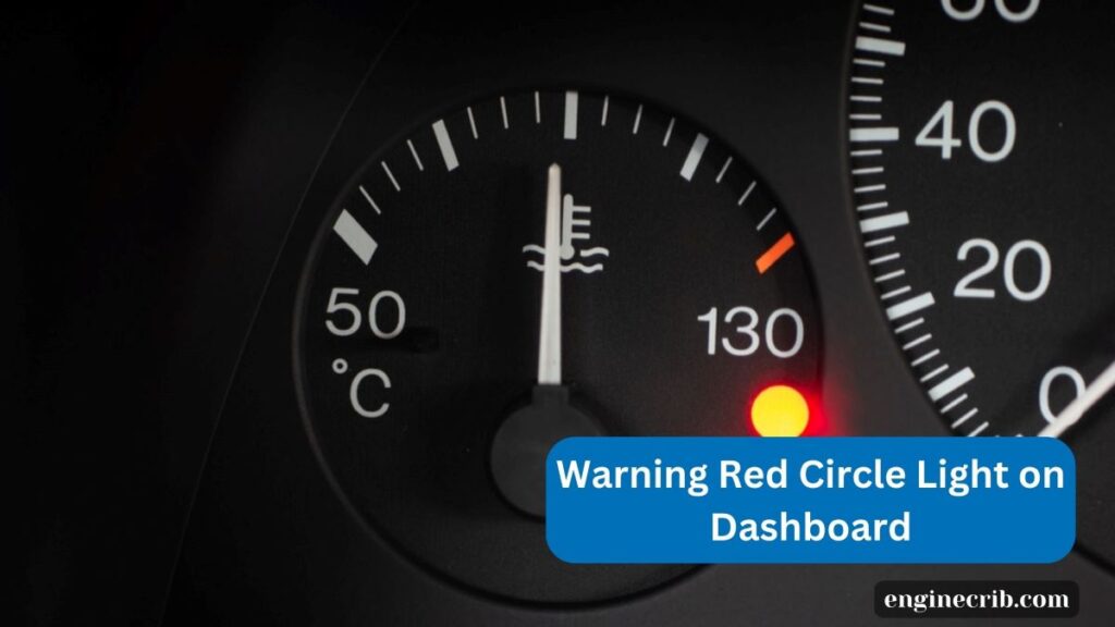 Warning Red Circle Light on Dashboard