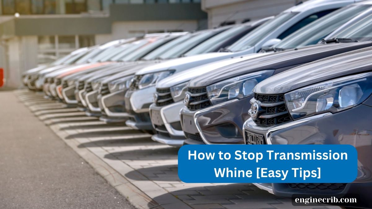 How to Stop Transmission Whine