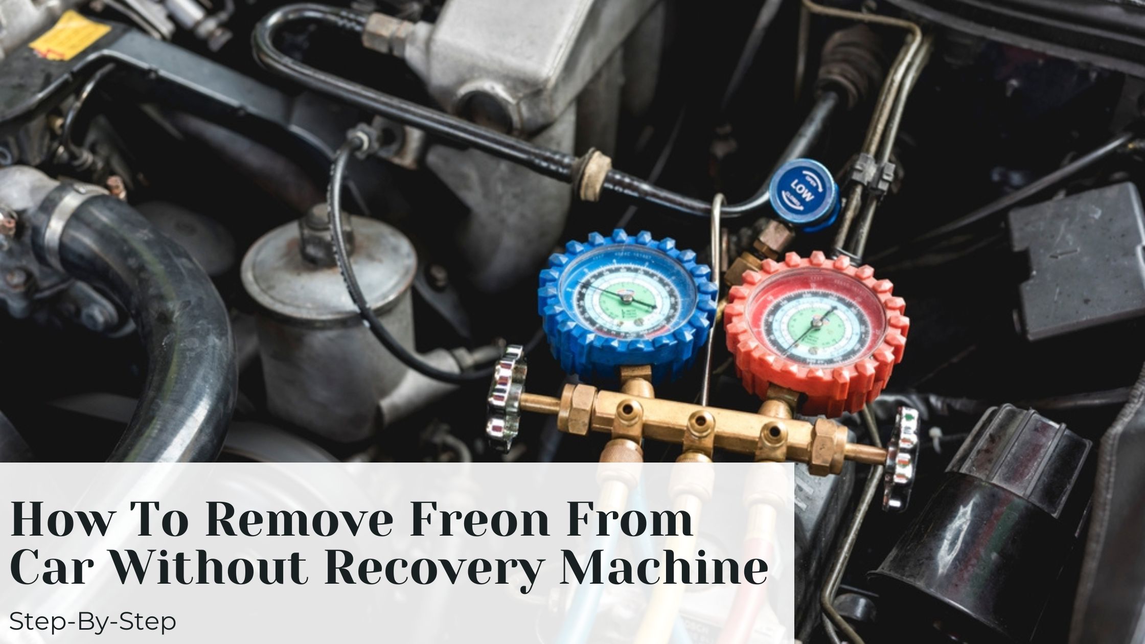 how-to-remove-freon-from-car-without-recovery-machine-steps