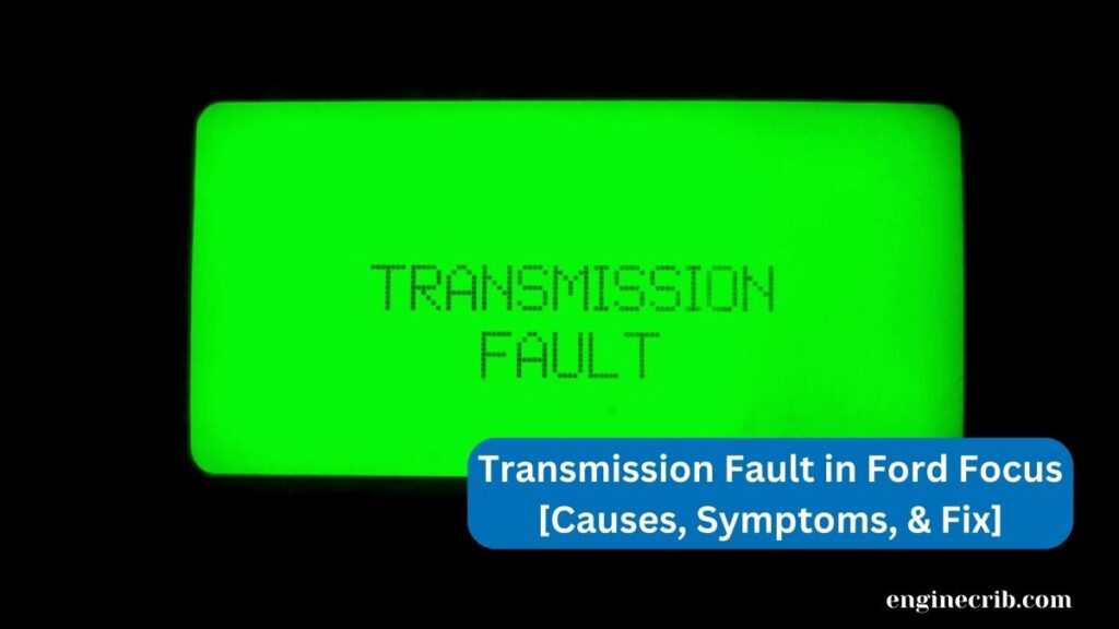 Transmission Fault in Ford Focus