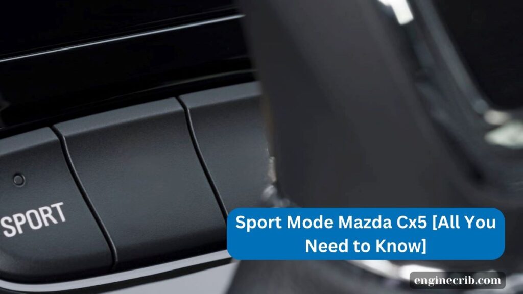 Sport Mode Mazda Cx5