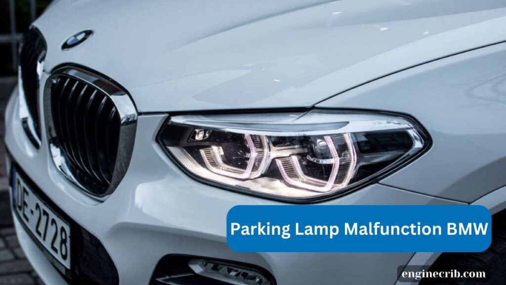 Parking Lamp Malfunction BMW