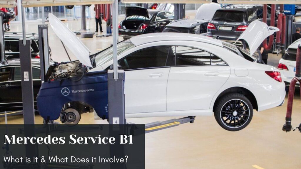 mercedes-b1-service-what-is-it-what-are-the-things-involved