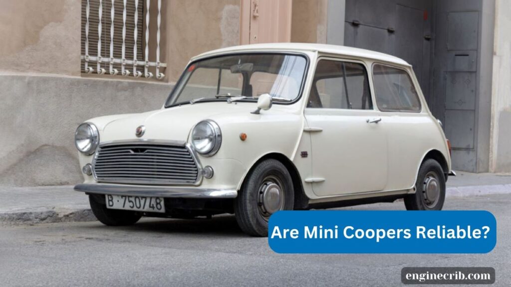 Are Mini Coopers Reliable? 