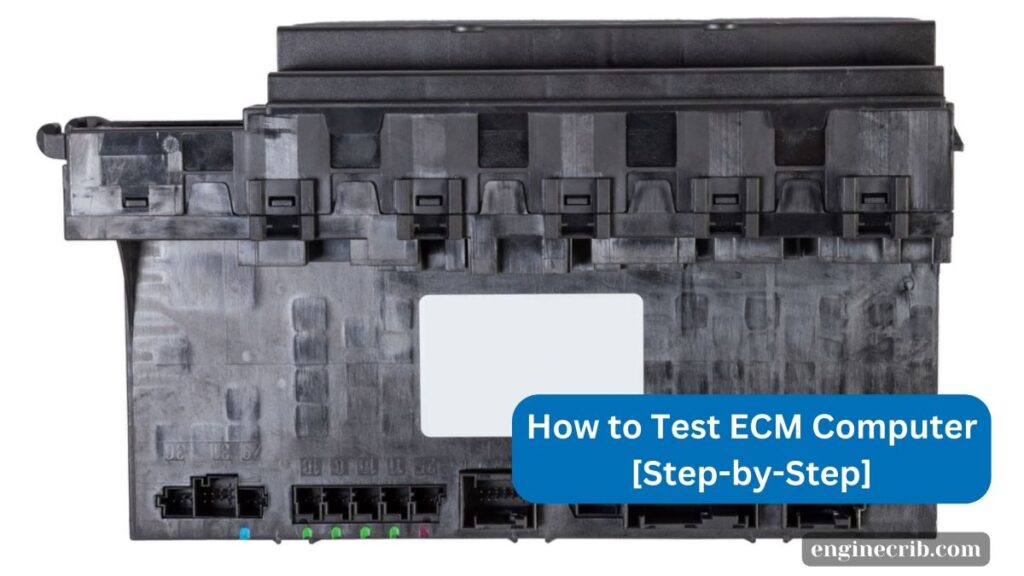 how to test ECM computer